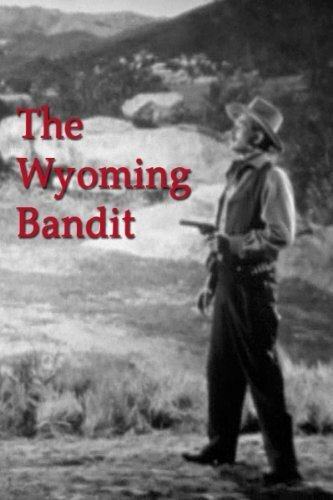 The Wyoming Bandit (1949)