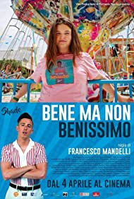 Bene ma non benissimo (2018)